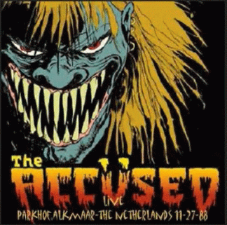 The Accüsed : Live at the Parkhof, Alkmaar, The Netherlands 27-11-88